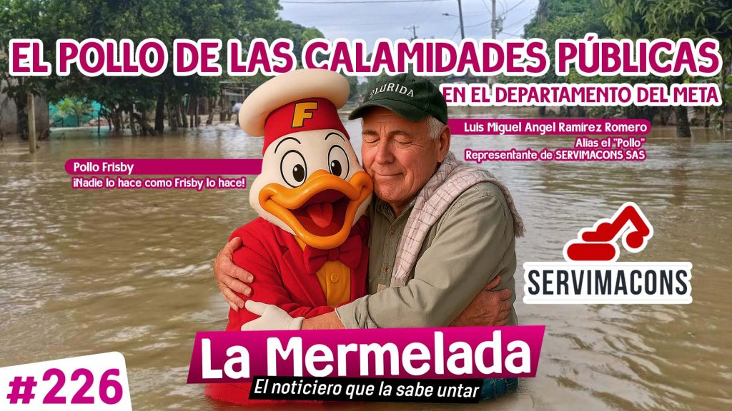 El pollo de las calamidades públicas en el Meta