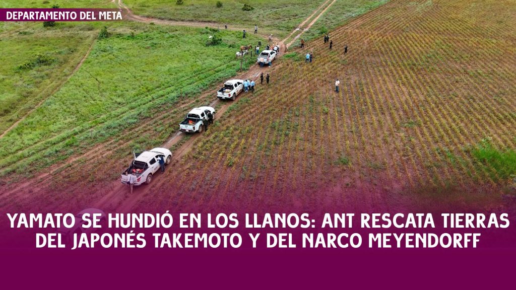 El Yamato se hundió en los Llanos: ANT rescata tierras del japonés Takemoto y del narco Meyendorff