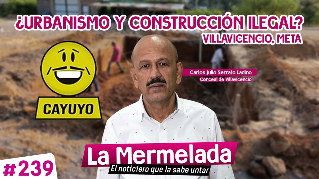 ¿Urbanismo y construción ilegal en Villavicencio?