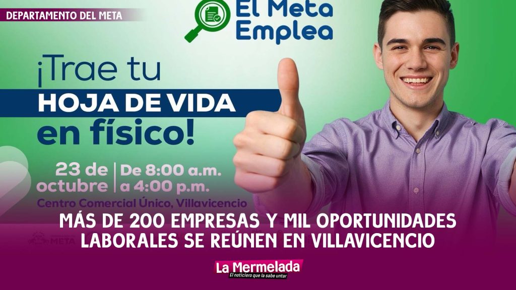 El Meta Emplea: más de 200 empresas y mil oportunidades laborales se reúnen en Villavicencio