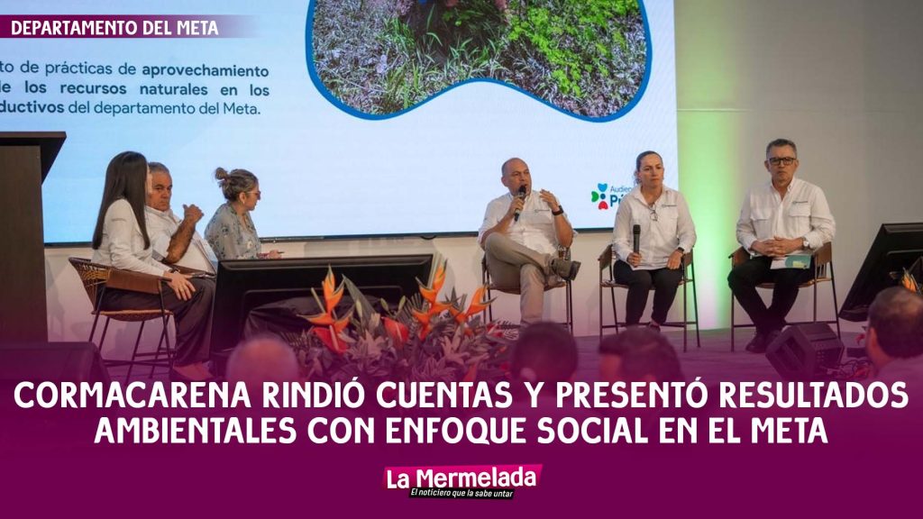 Cormacarena rindió cuentas y presentó resultados ambientales con enfoque social en el Meta